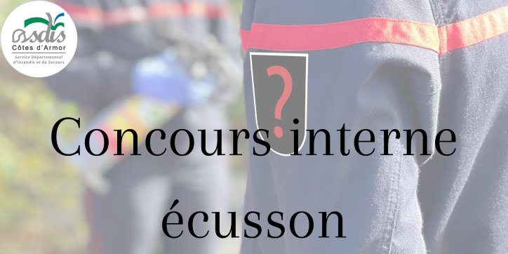 Concours interne pour le renouvellement de l’écusson du Corps Départemental des Sapeurs-Pompiers des Côtes d’Armor